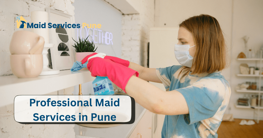 Professional Maid Services in Pune